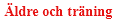 Äldre och träning