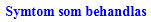 Symtom som behandlas 